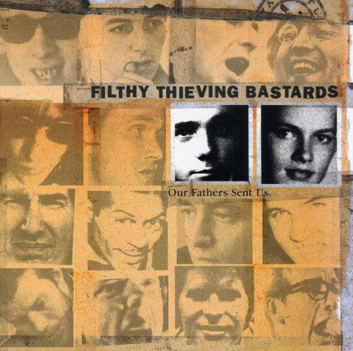 Filthy Thieving Bastards - Our Fathers Sent Us - Music CD