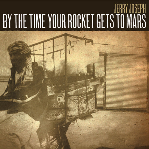Joseph,jerry - By The Time Your Rocket Gets To Mars - Vinyl Record