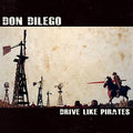 Dilego,don - Drive Like Pirates - Vinyl Record