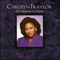 Traylor,carolyn - Don't Wanna Be Left Behind - Music CD