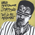 Ackamoor,idris & Pyramids - We Be All Africans - Music CD