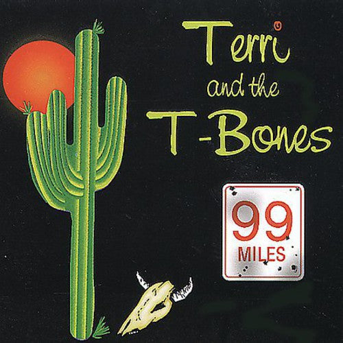Terri & T-bones - 99 Miles - Music CD