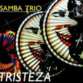 Samba Trio - Tristeza: Limited - Music CD
