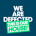 We Are Defected This Is Our House - We Are Defected This Is Our House - Music CD