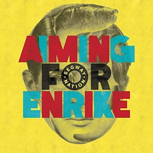 Aiming For Enrike - Segway Nation - Music CD