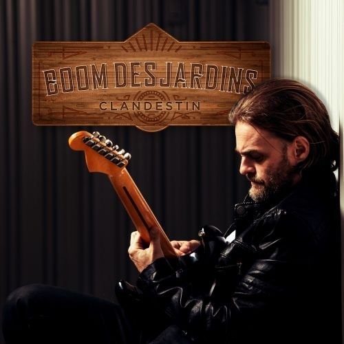 Boom Desjardin - Clandestin - Music CD