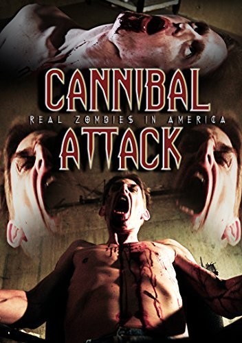 Cannibal Attack: Real Zombies In America - Cannibal Attack: Real Zombies In America - DVD