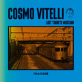 Vitelli,cosmo - Last Train To Marzahn - Vinyl Record