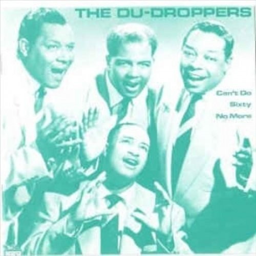 Du Droppers - Can't Do Sixty No More - Vinyl Record