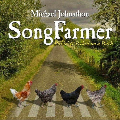 Johnathon,michael - Song Farmer: Pickin' & Peckin' On A Porch - Music CD