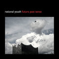 Rational Youth - Future Past Tense - Vinyl Record
