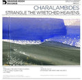 Charalambides - Strangle The Wretched Heavens - Vinyl Record