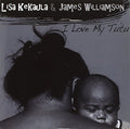 Williamson,james / Kekaula,lisa - I Love My Tutu - Vinyl Record