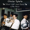Tyle,chris Silverleaf Jazz Band - Chris Tyle's Silverleaf Jazz Band - Music CD