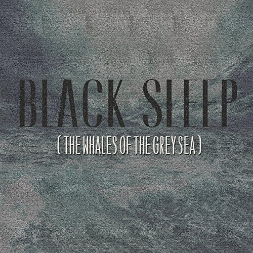 Black Sleep - The Whales Of The Grey Sea - Music CD