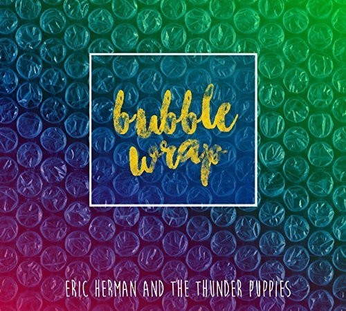 Herman,eric / Thunder Puppies - Bubble Wrap - Music CD