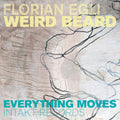 Egli,florian / Weird Beard - Everything Moves - Music CD