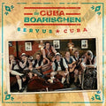 Cubaboarischen - Servus Cuba! - Music CD