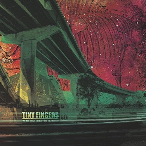 Tiny Fingers - We Are Being Held By The Dispatcher - Vinyl Record