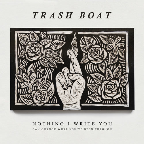Trash Boat - Nothing I Write Can Change What You've Been Throug - Music CD