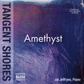 Amar,talia / Cionco,richard / Jeffryes,jai - Amethyst - Tangent Shores - Music CD
