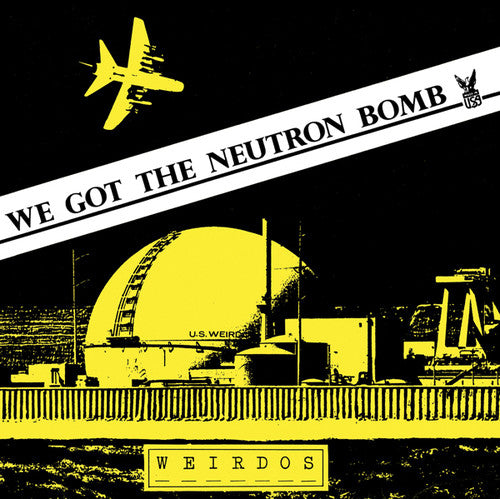 Weirdos - We Got The Neutron Bomb - Vinyl Record