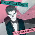 Deadbeats - Kill The Hippies - Vinyl Record