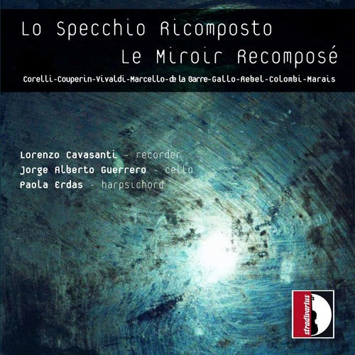 Corelli / Couperin / Vivaldi / Cavasanti / Erdas - Recomposed Mirror - Music CD