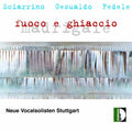 Neue Vocalsolisten Stuttgart / Sciarrino / Fedele - Fire & Ice: Madrigals - Music CD