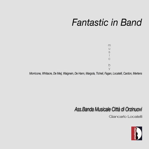 Fagan / Banda Musicale Citta Orzinuovi / Locatelli - Fantastic In Band - Music CD