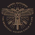 Hutchens,daniel - Beautiful Vicious Cycle Of Life - Music CD