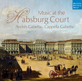 Cappella Gabetta - Music At The Habsburg Court - Music CD
