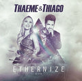 Thaeme & Thiago - Ethernize - Music CD