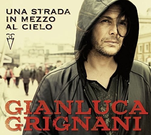 Grignani,gianluca - Una Strada In Mezzo Al Cielo - Music CD