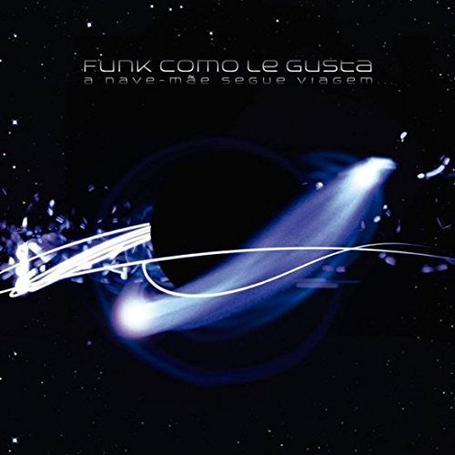 Funk Como Le Gusta - A Nave-mae Segue Viagem - Music CD