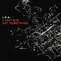 Ipa - I Just Did Say Something - Music CD