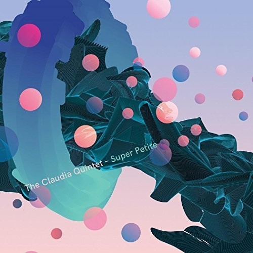 Claudia Quintet - Super Petite - Music CD