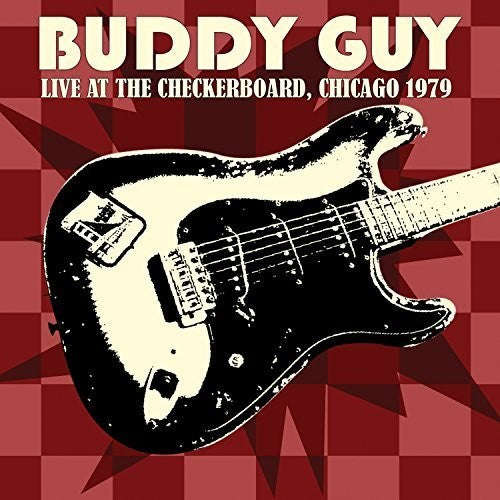 Guy,buddy - Live At The Checkerboard Lounge 1979 - Music CD