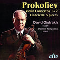 Oistrak,david / Yampolsky,vladimir - Prokofiev: Violin Concertos No 1 & 2 - Cinderalla - Music CD