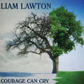 Lawton,liam - Courage Can Cry - Music CD