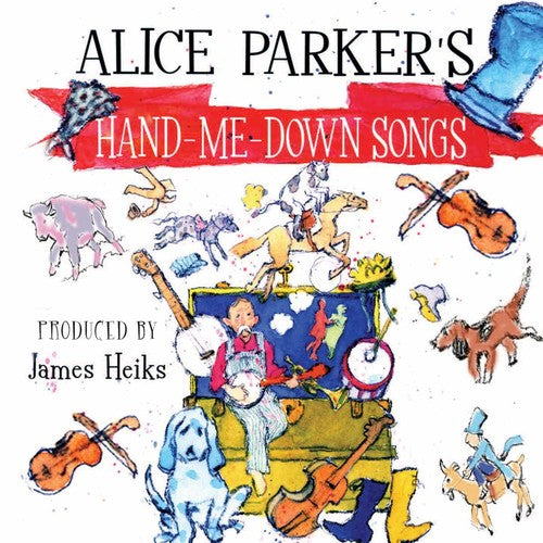 Parker,alice - Alice Parker's Hand-me-down Songs - Music CD