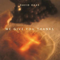 Haas,david - We Give You Thanks - Music CD