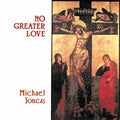 Joncas,michael - No Greater Love - Music CD