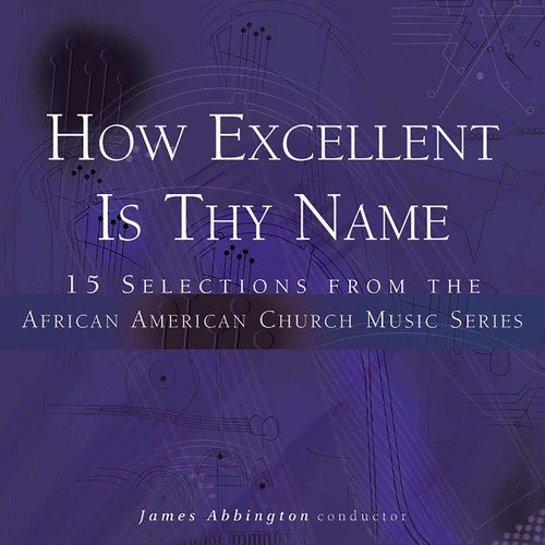 Abbington,james - How Excellent Is Thy Name - Music CD