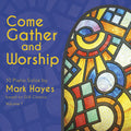 Hayes,mark - Come Gather & Worship - Music CD