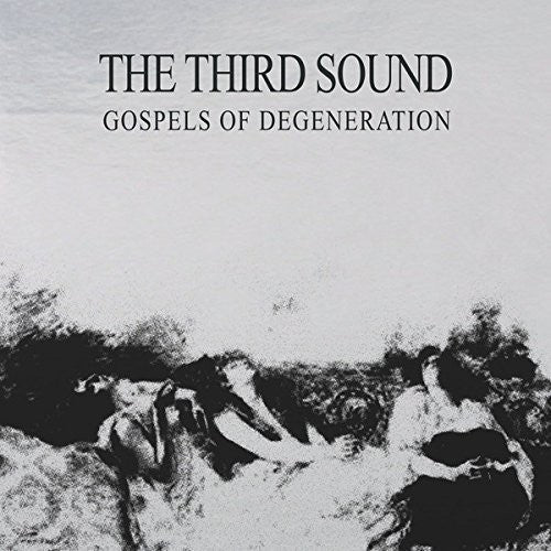 Third Sound - Gospels Of Degeneration - Music CD
