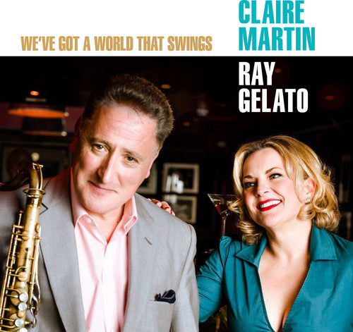 Martin,claire / Gelato,ray / Newton,david - We've Got A World That Swings - Music CD