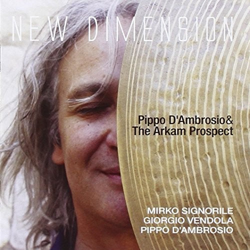 D'ambrosio,pippo & The Arkam Prospect - New Dimension - Music CD