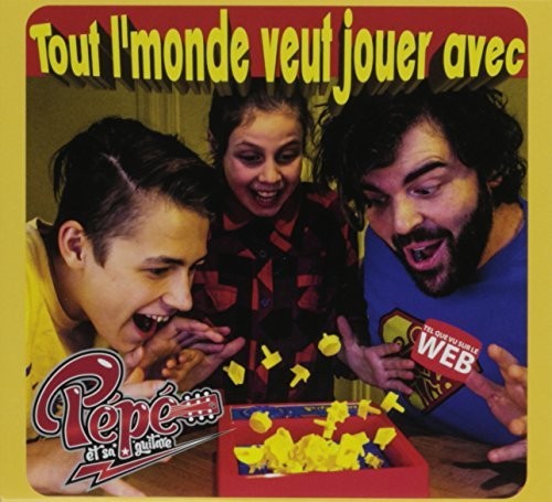 Pepe - Tout L'monde Veut Jouer Avec Pepe - Music CD