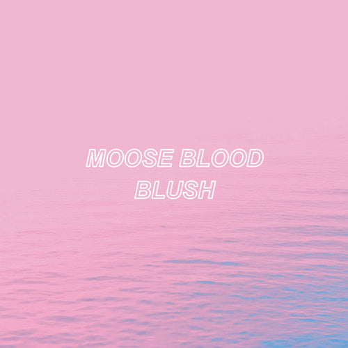 Moose Blood - Blush - Music CD